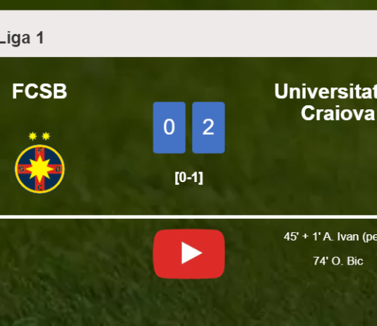 Universitatea Craiova tops FCSB 2-0 on Sunday. HIGHLIGHTS