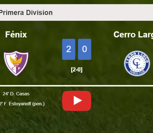 Fénix beats Cerro Largo 2-0 on Sunday. HIGHLIGHTS