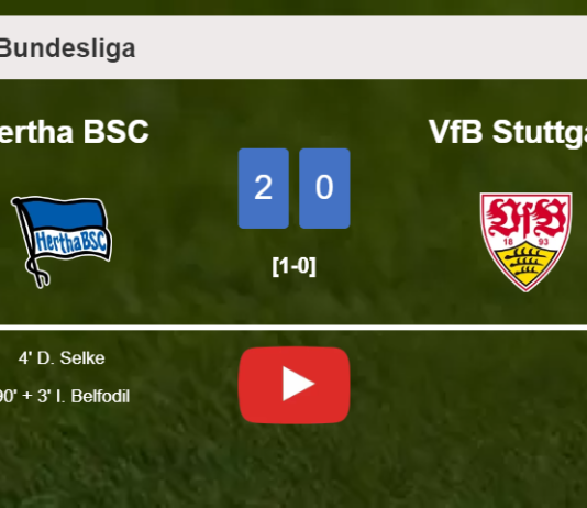 Hertha BSC defeats VfB Stuttgart 2-0 on Sunday. HIGHLIGHTS