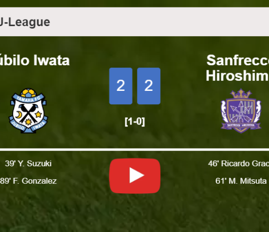 Júbilo Iwata and Sanfrecce Hiroshima draw 2-2 on Sunday. HIGHLIGHTS