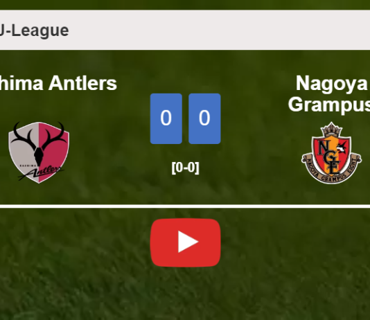 Nagoya Grampus stops Kashima Antlers with a 0-0 draw. HIGHLIGHTS