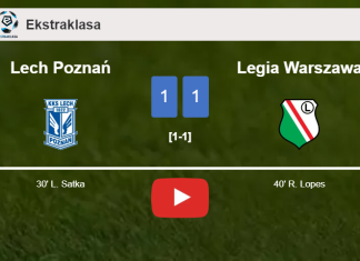 Lech Poznań and Legia Warszawa draw 1-1 on Saturday. HIGHLIGHTS