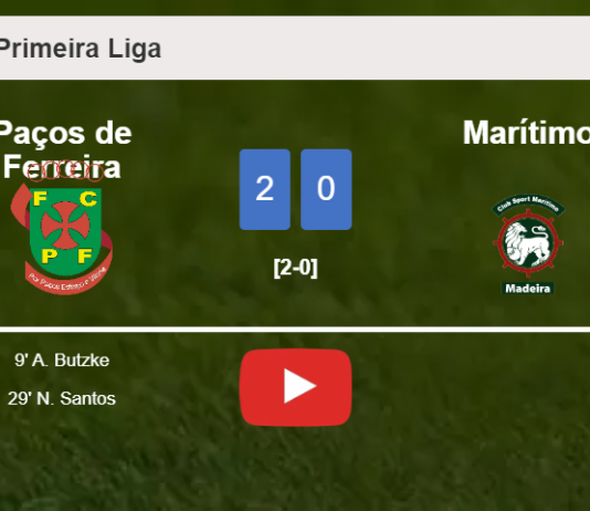 Paços de Ferreira prevails over Marítimo 2-0 on Saturday. HIGHLIGHTS