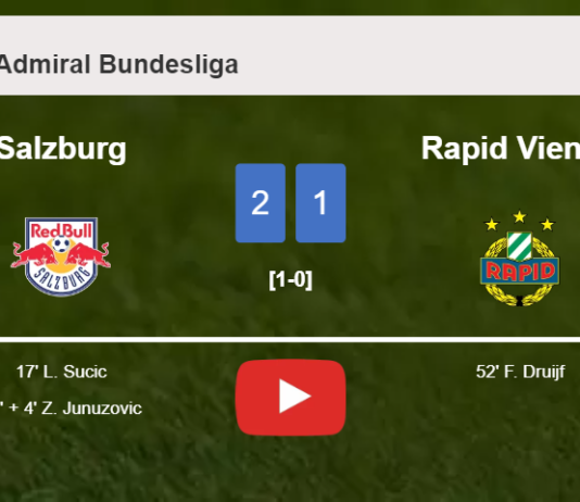 Salzburg snatches a 2-1 win against Rapid Vienna. HIGHLIGHTS