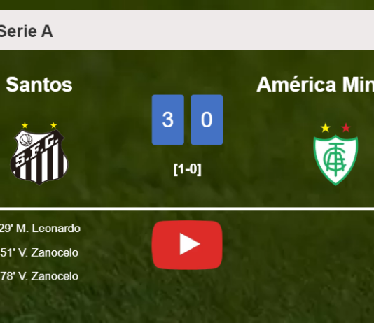 Santos conquers América Mineiro 3-0. HIGHLIGHTS