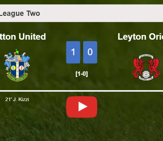 Sutton United conquers Leyton Orient 1-0 with a goal scored by J. Kizzi. HIGHLIGHTS