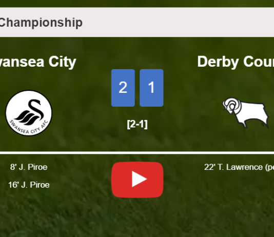 Swansea City tops Derby County 2-1 with J. Piroe scoring a double. HIGHLIGHTS