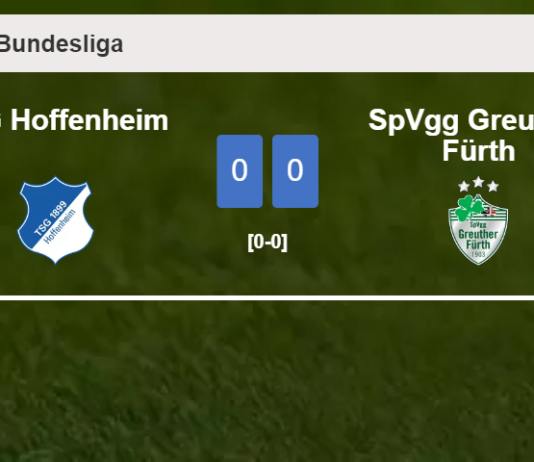 SpVgg Greuther Fürth stops TSG Hoffenheim with a 0-0 draw