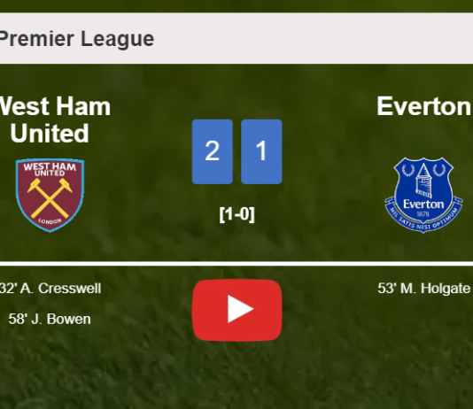 West Ham United overcomes Everton 2-1. HIGHLIGHTS