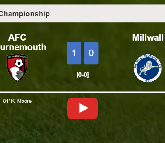 AFC Bournemouth beats Millwall 1-0 with a goal scored by K. Moore. HIGHLIGHTS
