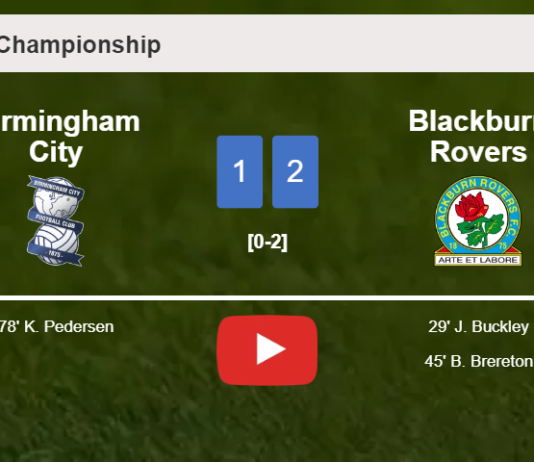 Blackburn Rovers defeats Birmingham City 2-1. HIGHLIGHTS