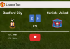 Bradford City conquers Carlisle United 2-0 on Saturday. HIGHLIGHTS