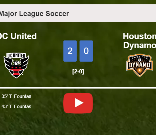 T. Fountas scores a double to give a 2-0 win to DC United over Houston Dynamo. HIGHLIGHTS