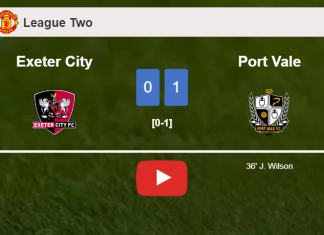 Port Vale overcomes Exeter City 1-0 with a goal scored by J. Wilson. HIGHLIGHTS