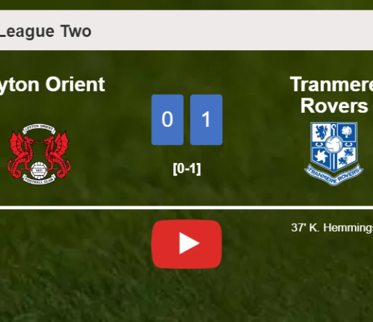 Tranmere Rovers conquers Leyton Orient 1-0 with a goal scored by K. Hemmings. HIGHLIGHTS