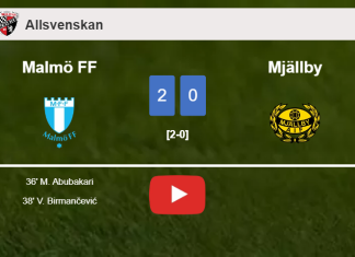 Malmö FF overcomes Mjällby 2-0 on Saturday. HIGHLIGHTS