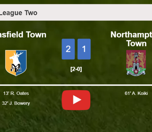 Mansfield Town conquers Northampton Town 2-1. HIGHLIGHTS