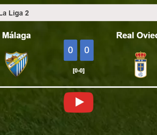 Málaga stops Real Oviedo with a 0-0 draw. HIGHLIGHTS