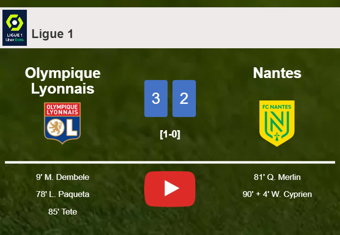 Olympique Lyonnais tops Nantes 3-2. HIGHLIGHTS