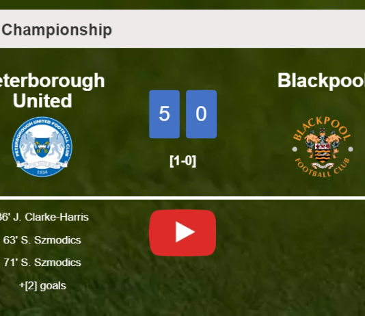 Peterborough United liquidates Blackpool 5-0 with a great performance. HIGHLIGHTS