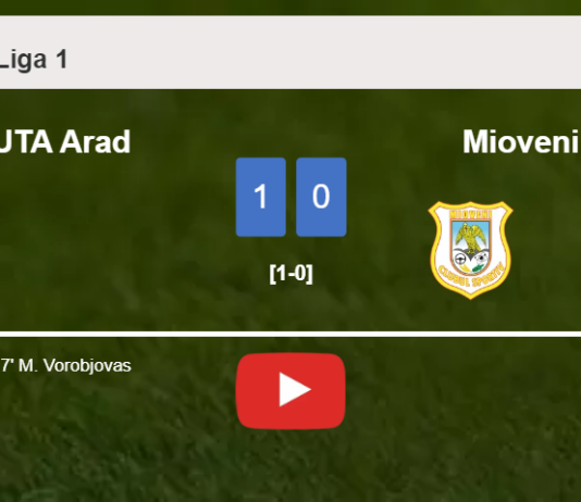 UTA Arad prevails over Mioveni 1-0 with a goal scored by M. Vorobjovas. HIGHLIGHTS