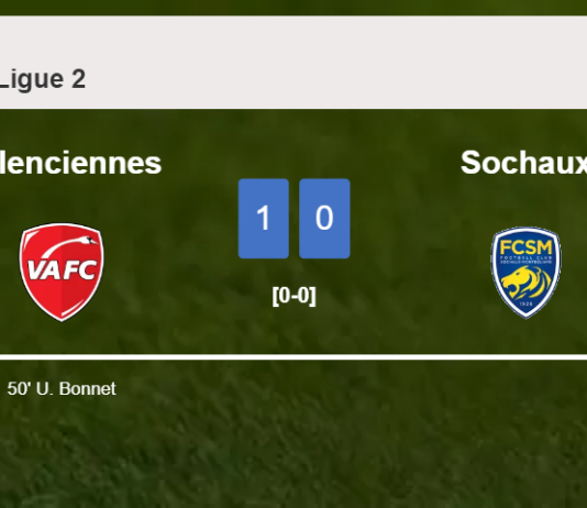 Valenciennes defeats Sochaux 1-0 with a goal scored by U. Bonnet