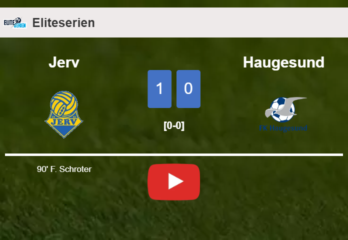 Jerv conquers Haugesund 1-0 with a late goal scored by F. Schroter. HIGHLIGHTS