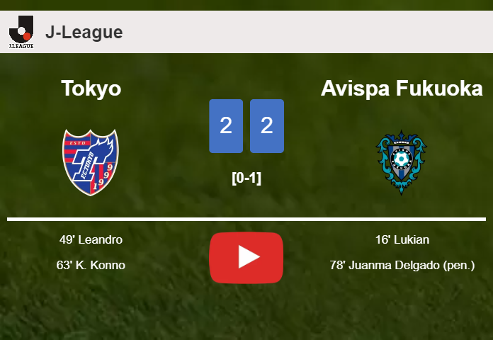 Tokyo and Avispa Fukuoka draw 2-2 on Saturday. HIGHLIGHTS