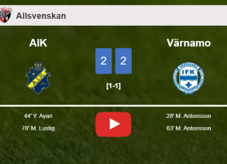 AIK and Värnamo draw 2-2 on Sunday. HIGHLIGHTS