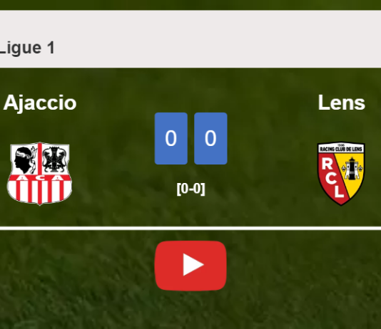 Ajaccio draws 0-0 with Lens on Sunday. HIGHLIGHTS