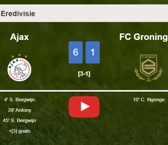 Ajax destroys FC Groningen 6-1 after playing a fantastic match. HIGHLIGHTS