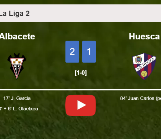 Albacete snatches a 2-1 win against Huesca. HIGHLIGHTS