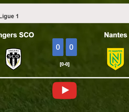 Angers SCO draws 0-0 with Nantes on Sunday. HIGHLIGHTS