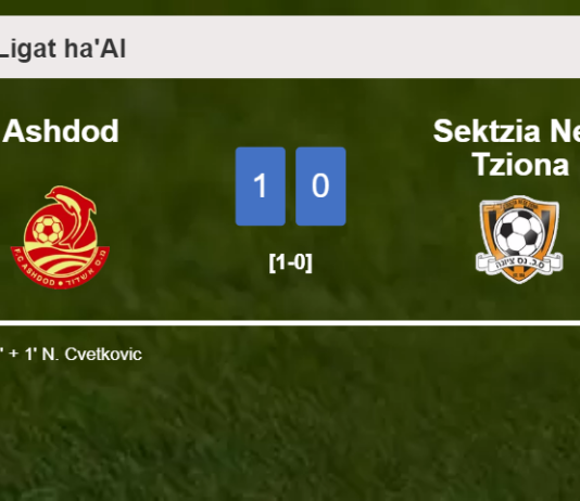 Ashdod tops Sektzia Nes Tziona 1-0 with a goal scored by N. Cvetkovic