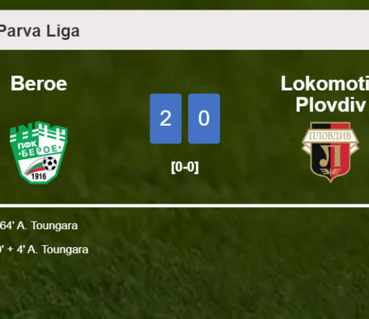 A. Toungara scores a double to give a 2-0 win to Beroe over Lokomotiv Plovdiv