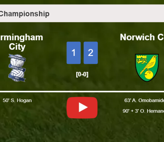 Norwich City recovers a 0-1 deficit to beat Birmingham City 2-1. HIGHLIGHTS