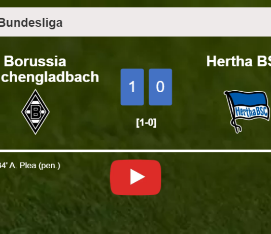 Borussia Mönchengladbach conquers Hertha BSC 1-0 with a goal scored by A. Plea. HIGHLIGHTS