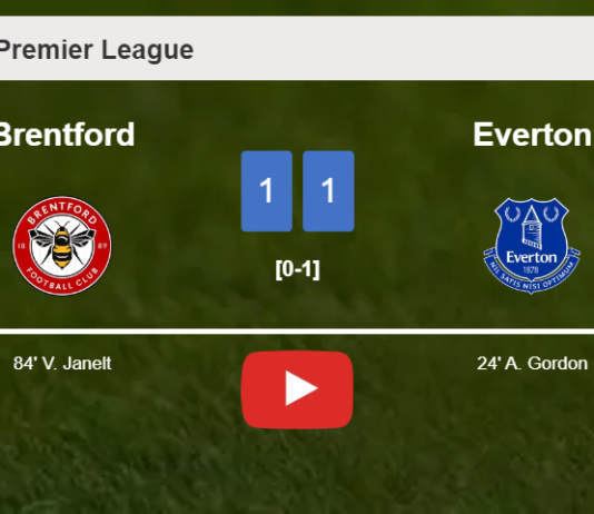 Brentford and Everton draw 1-1 on Saturday. HIGHLIGHTS