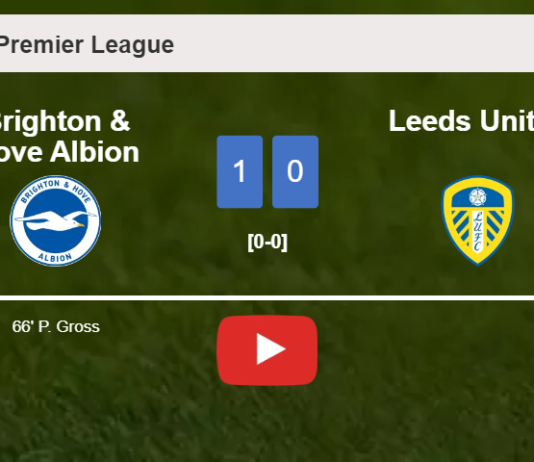 Brighton & Hove Albion defeats Leeds United 1-0 with a goal scored by P. Gross. HIGHLIGHTS