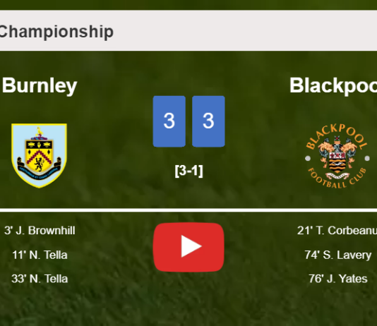 Burnley and Blackpool draws a exciting match 3-3 on Saturday. HIGHLIGHTS