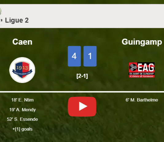 Caen wipes out Guingamp 4-1 . HIGHLIGHTS