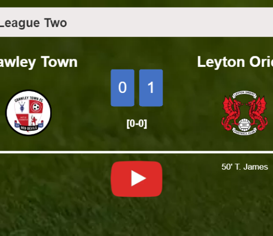 Leyton Orient conquers Crawley Town 1-0 with a goal scored by T. James. HIGHLIGHTS