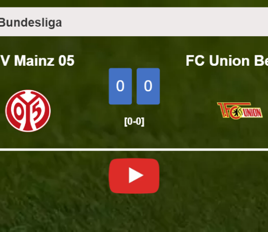 FSV Mainz 05 draws 0-0 with FC Union Berlin on Sunday. HIGHLIGHTS