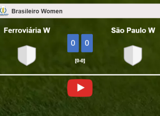 Ferroviária W draws 0-0 with São Paulo W on Sunday. HIGHLIGHTS