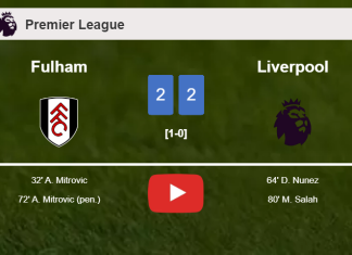 Fulham and Liverpool draw 2-2 on Saturday. HIGHLIGHTS