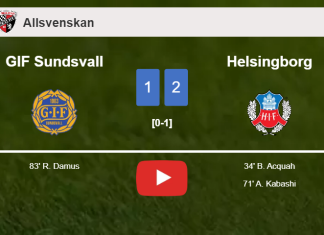 Helsingborg beats GIF Sundsvall 2-1. HIGHLIGHTS