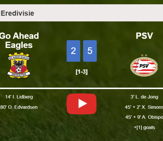 PSV prevails over Go Ahead Eagles 5-2 after playing a incredible match. HIGHLIGHTS