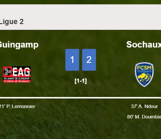 Sochaux recovers a 0-1 deficit to beat Guingamp 2-1