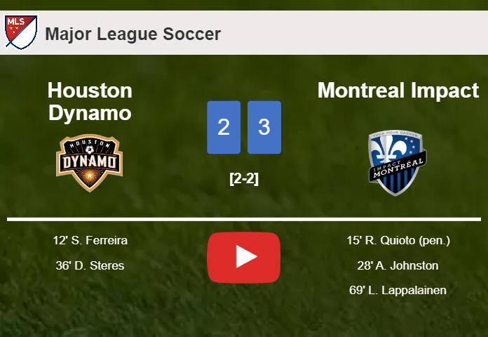 Montreal Impact prevails over Houston Dynamo 3-2. HIGHLIGHTS