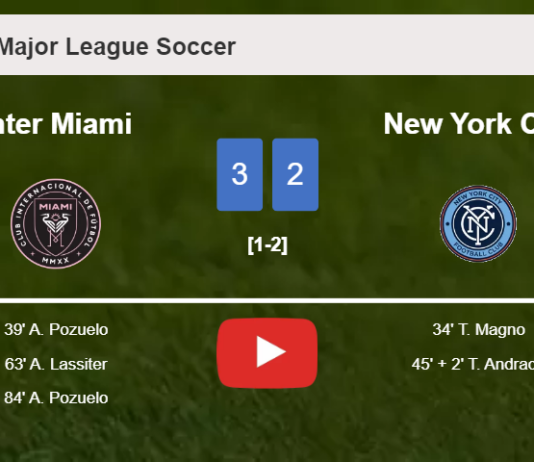 Inter Miami beats New York City 3-2 with 2 goals from A. Pozuelo. HIGHLIGHTS